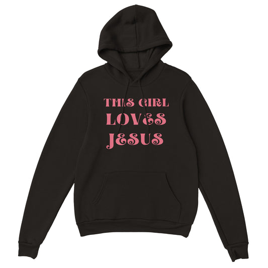 This Girl Loves Jesus Women’s Hoodie