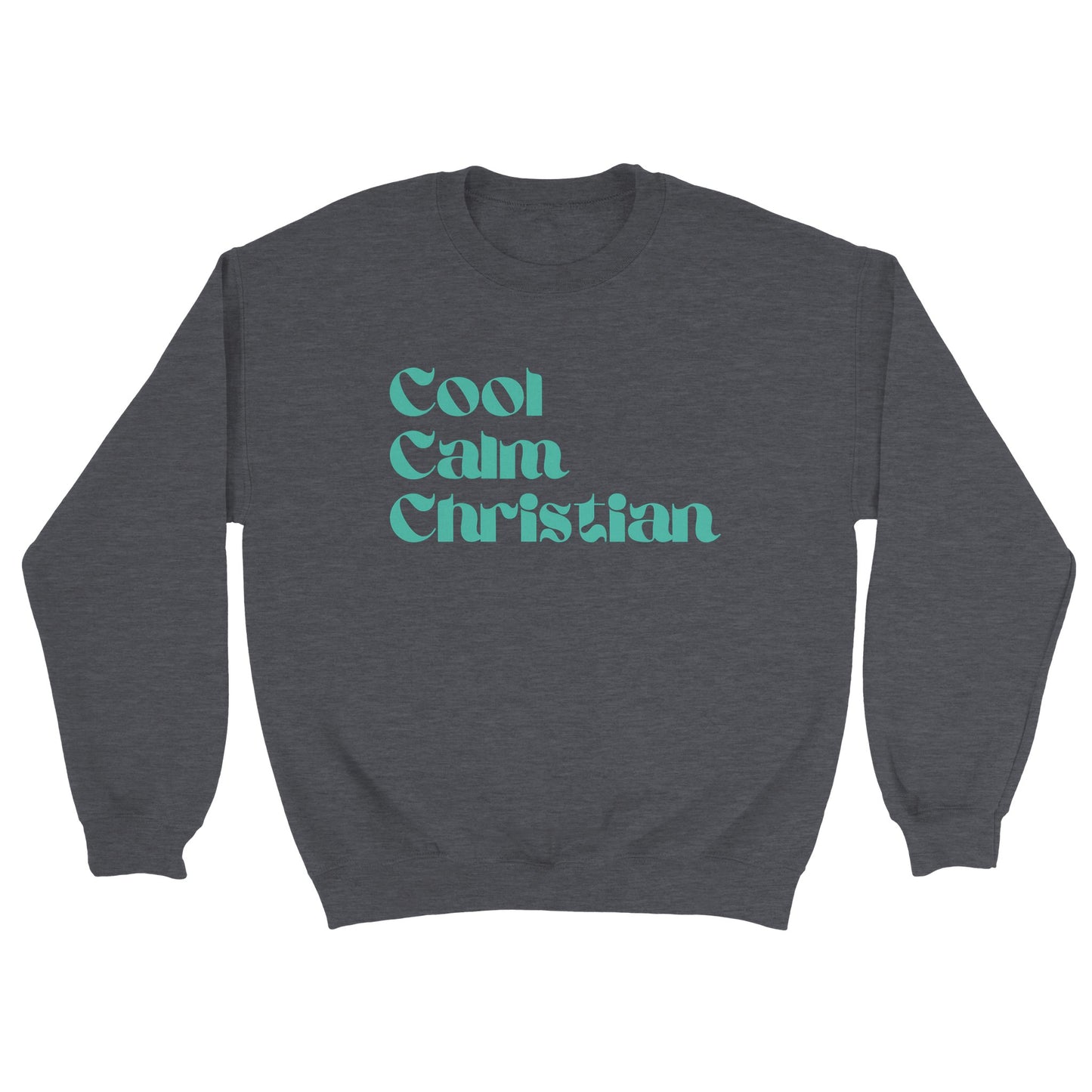 Cool Calm Christian Unisex Sweatshirt