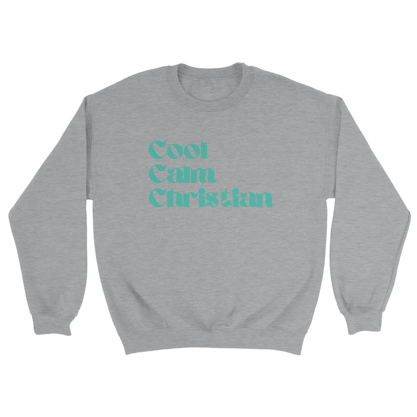 Cool Calm Christian Unisex Sweatshirt