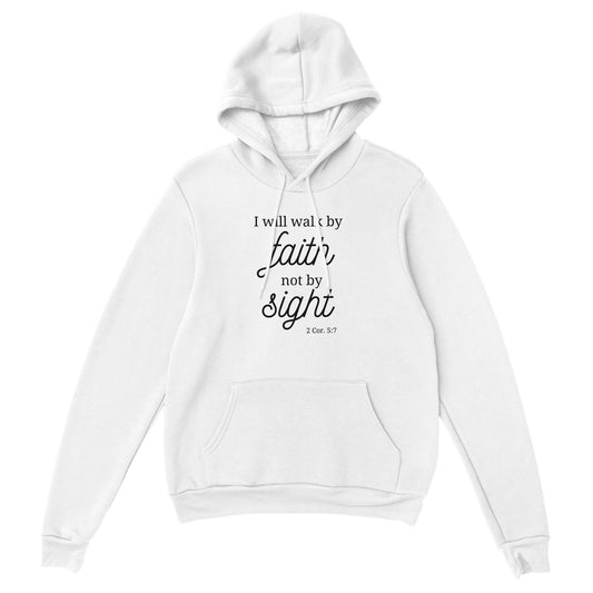 I Will Walk by Faith Unisex Hoodie