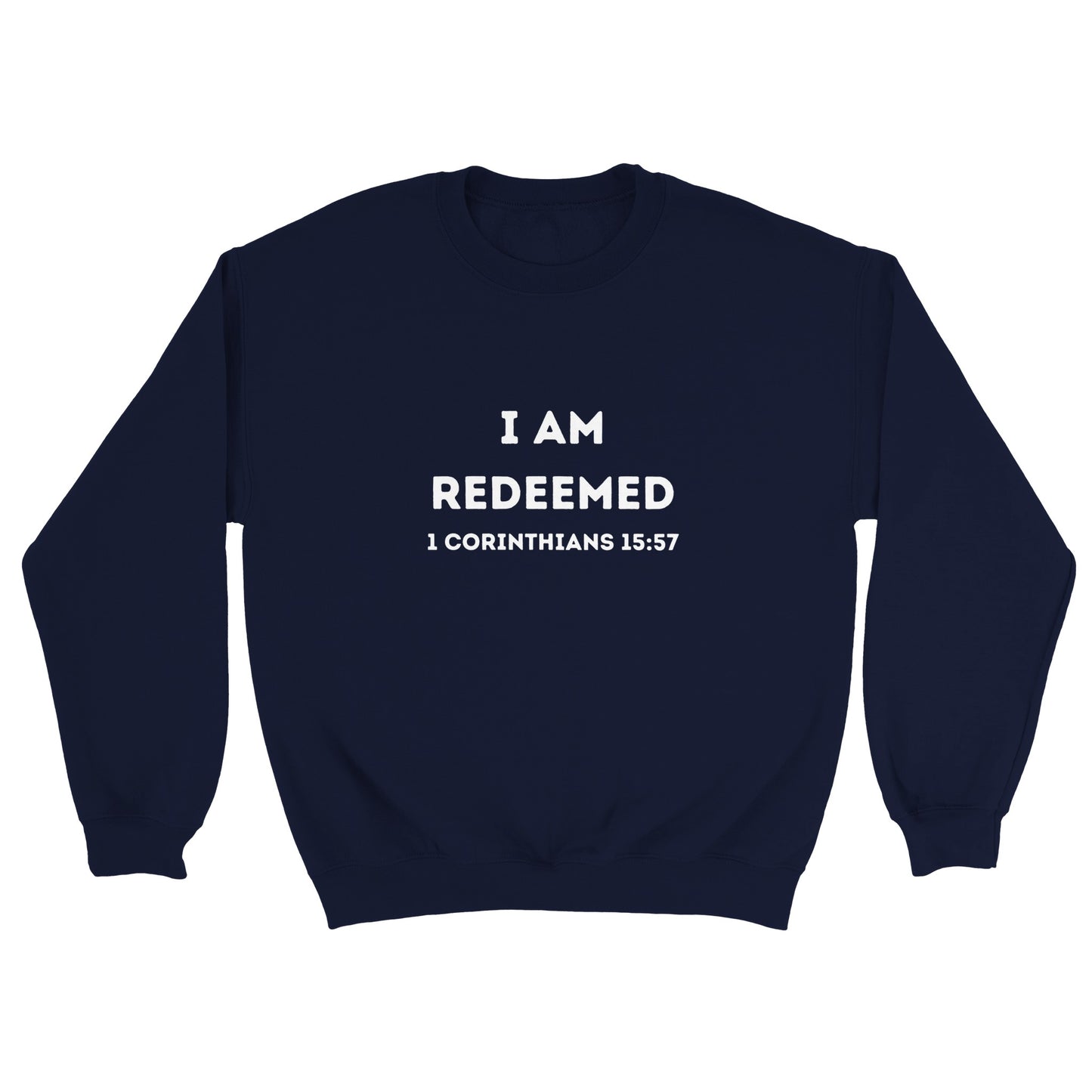 I am redeemed Christian Sweatshirt