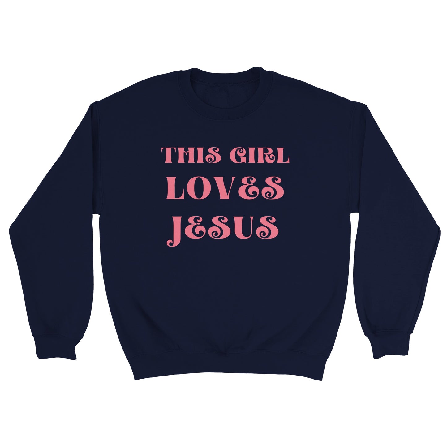 This Girl Loves Jesus Women’s Sweatshirt