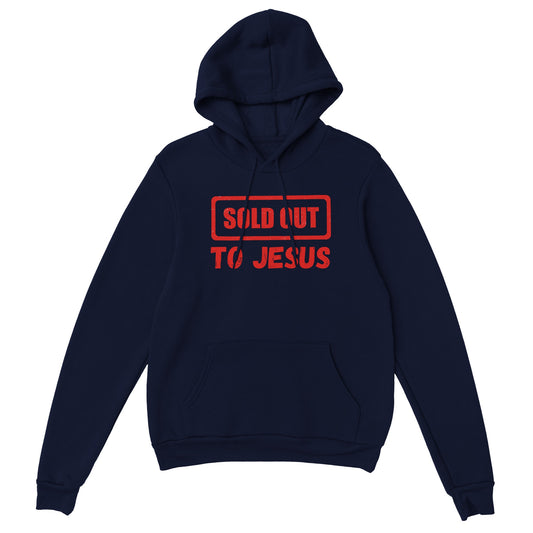 Sold out to Jesus  Unisex Hoodie