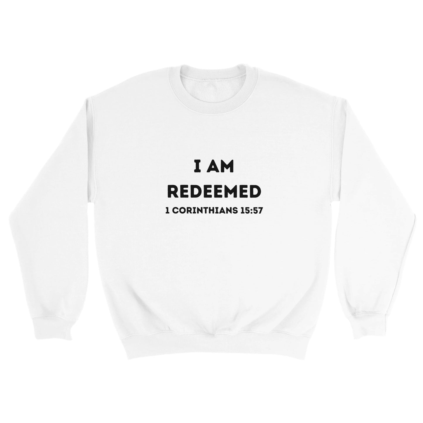 I am redeemed Christian Sweatshirt