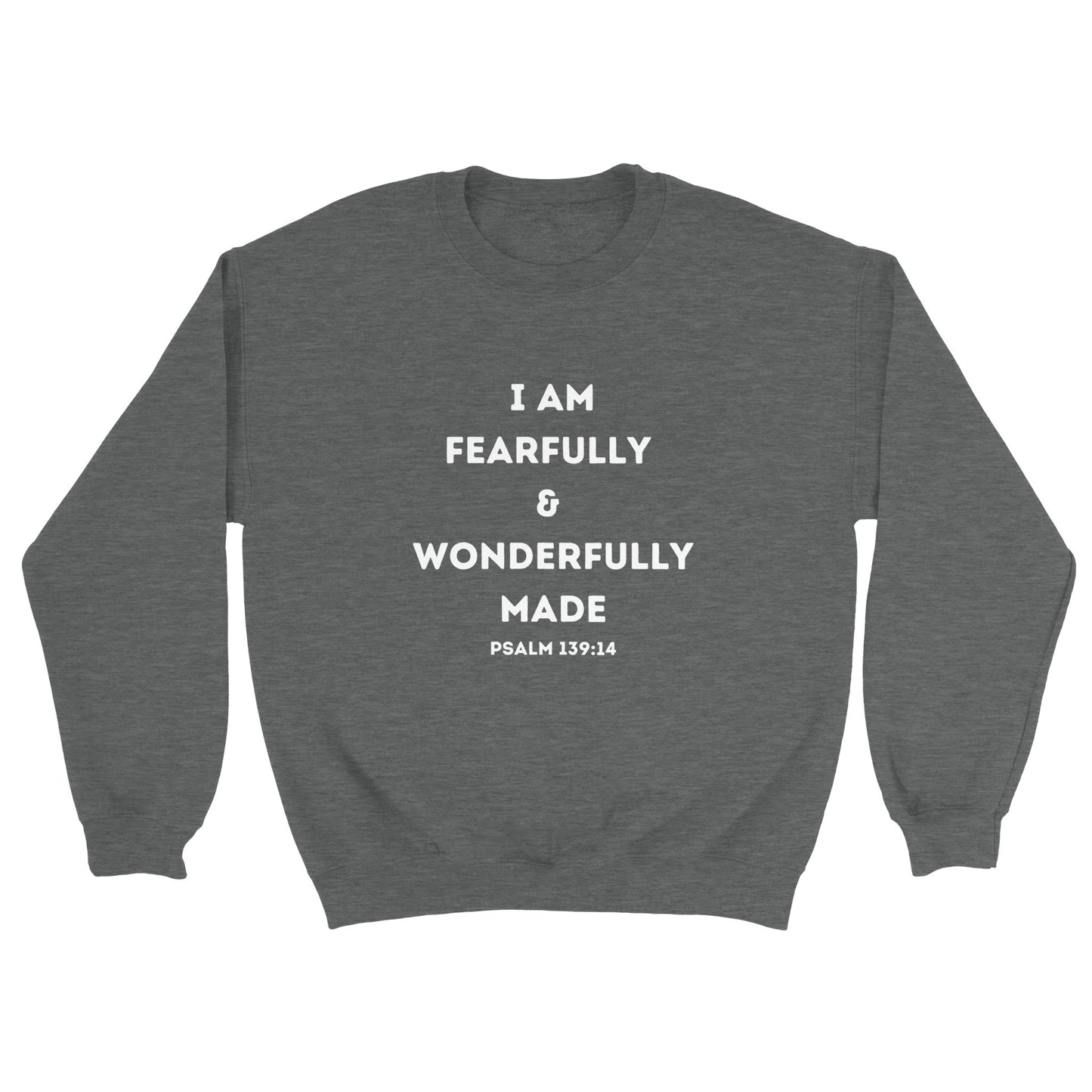 I am Fearfully & Wonderfully Made Christian Sweatshirt