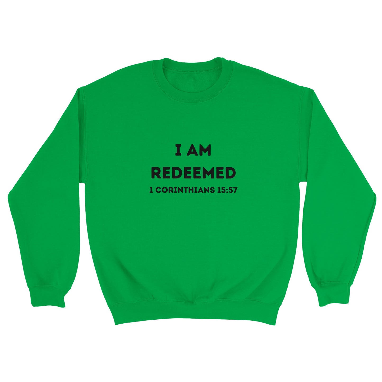 I am redeemed Christian Sweatshirt