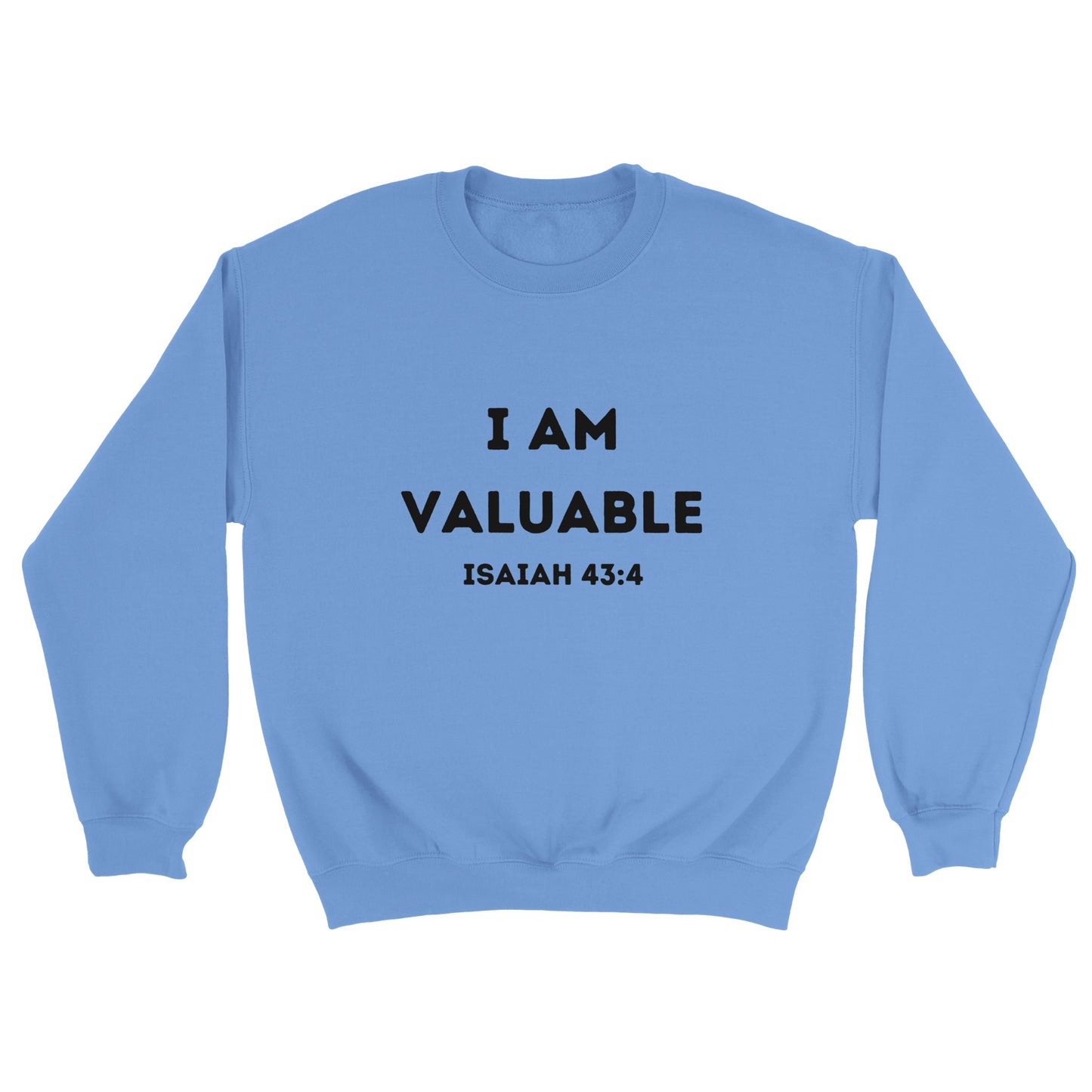 I am Valuable Christian Sweatshirt