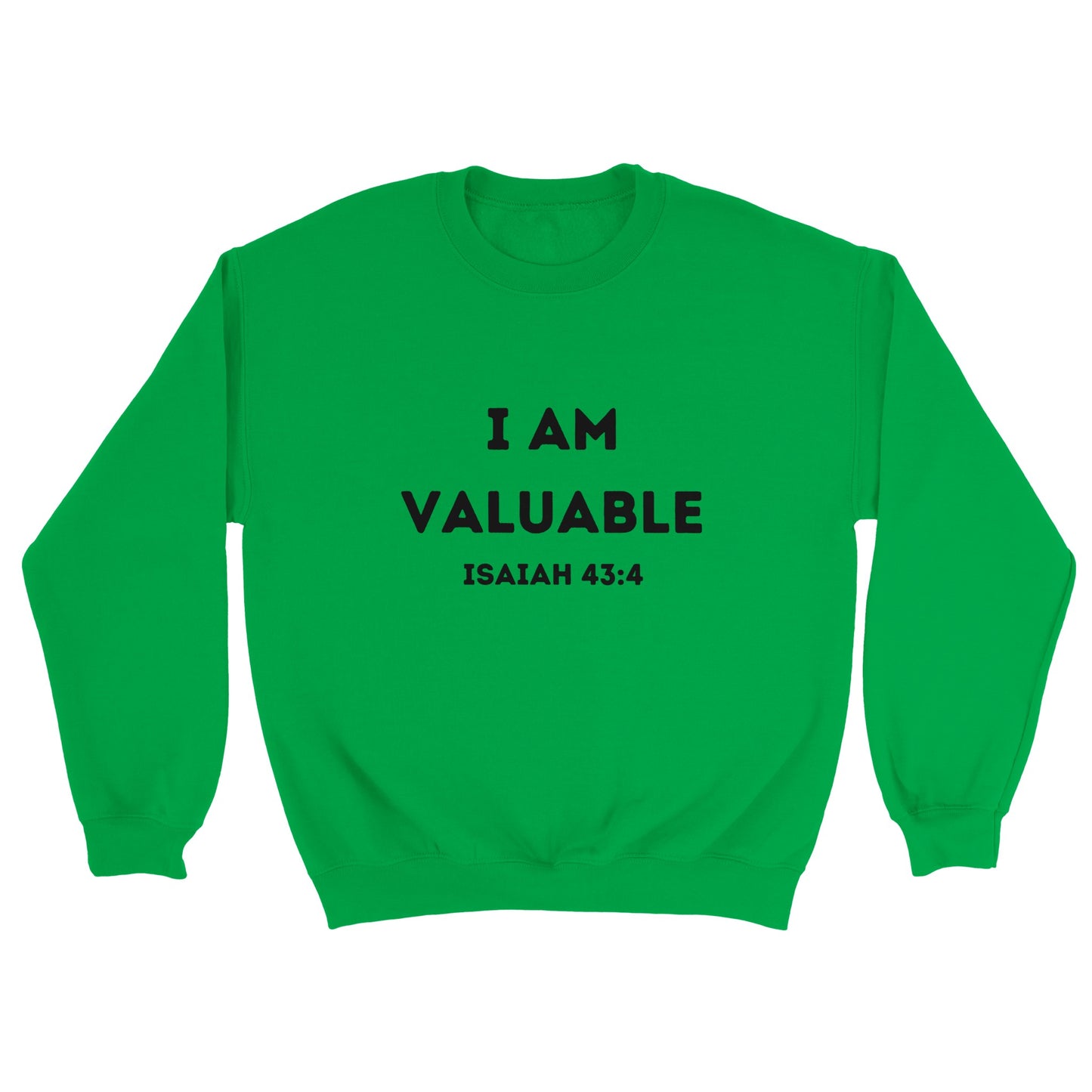 I am Valuable Christian Sweatshirt