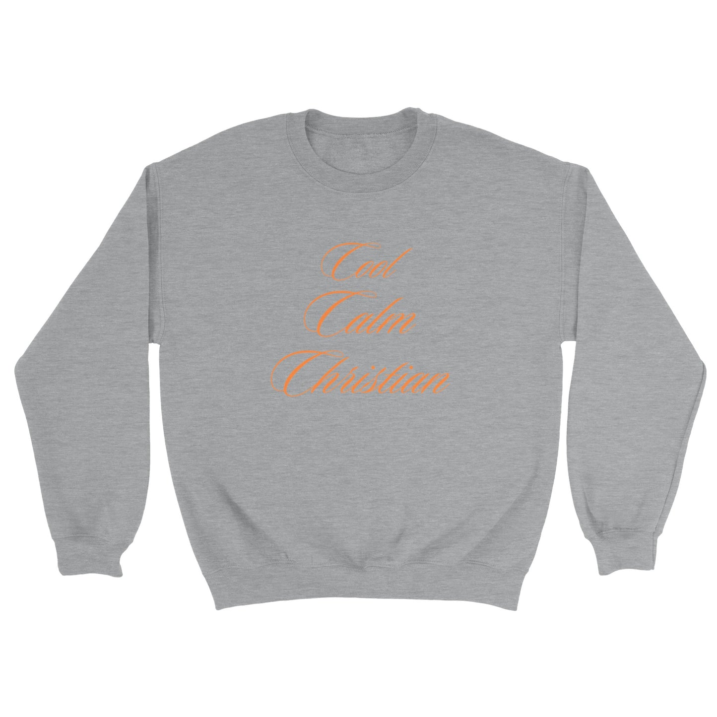 Cool Calm Christian Sweatshirt