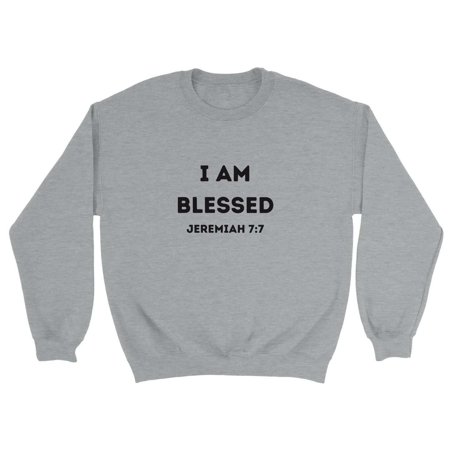 I am Blessed Christian Sweatshirt