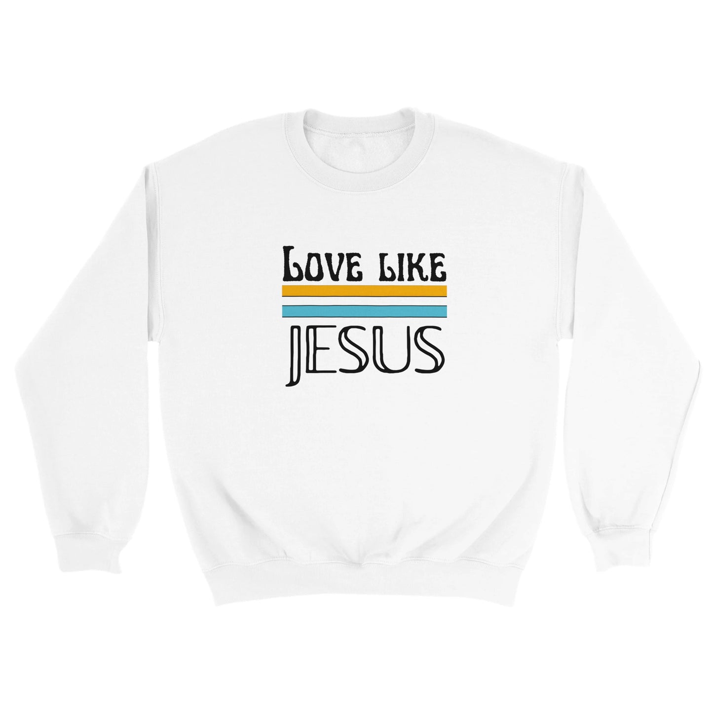 Love Like Jesus Unisex Sweatshirt