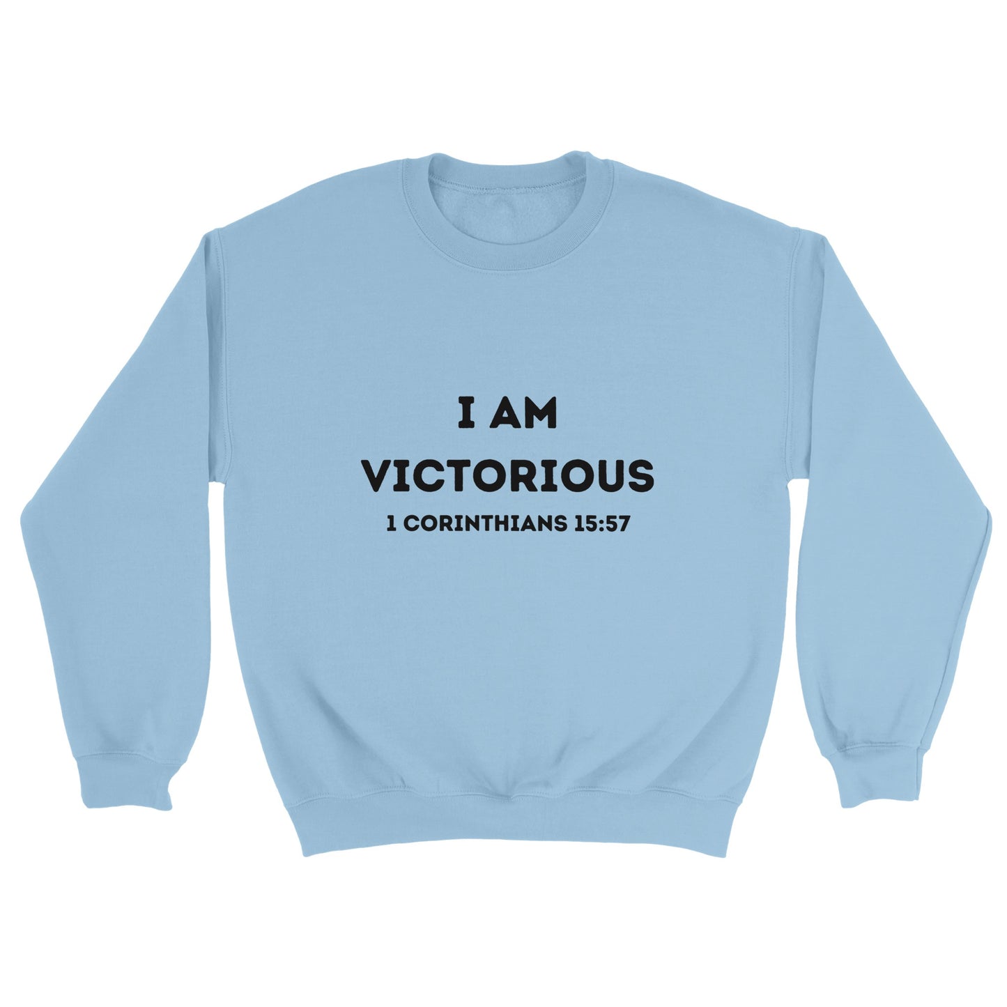 I am Victorious Christian Sweatshirt