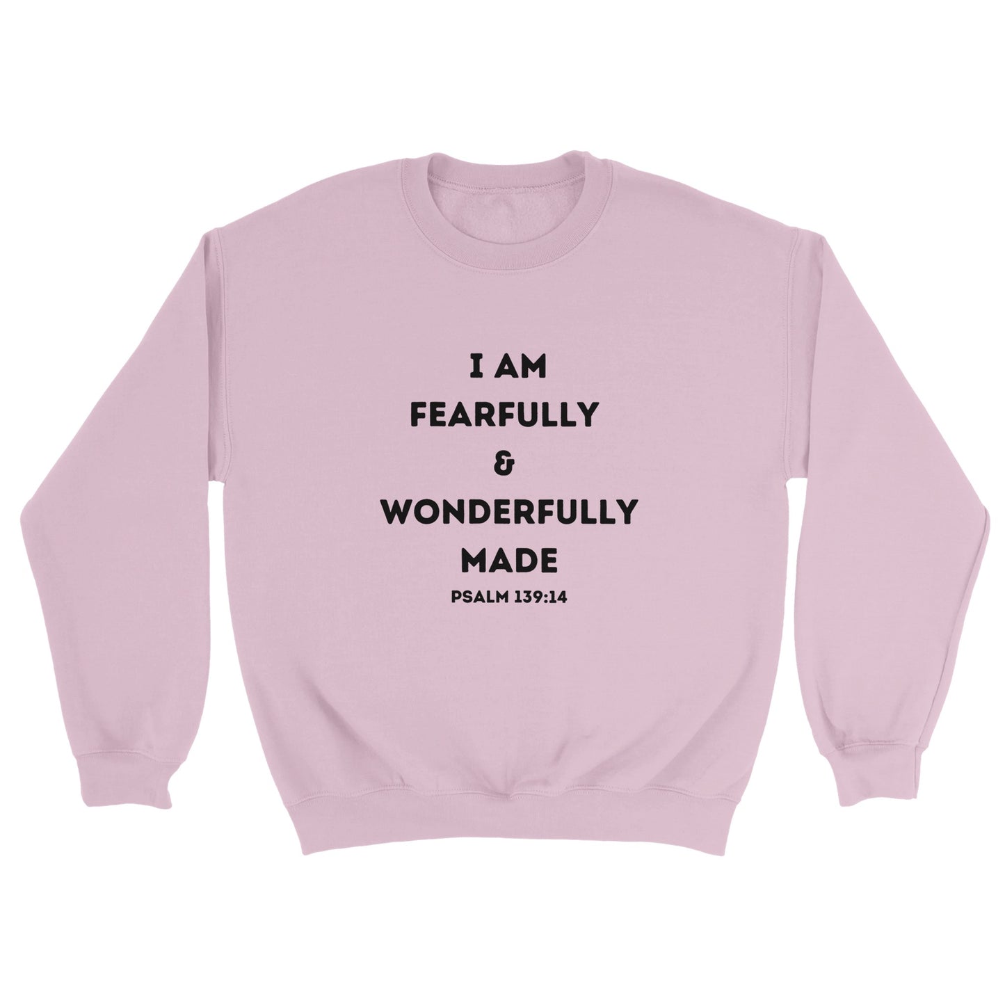 I am Fearfully & Wonderfully Made Christian Sweatshirt