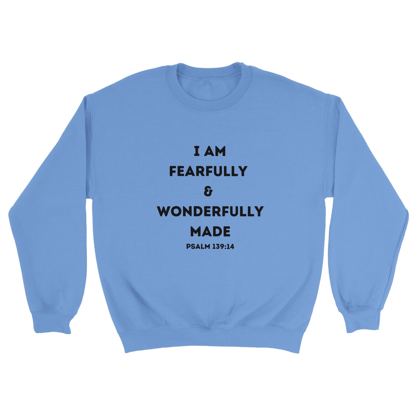 I am Fearfully & Wonderfully Made Christian Sweatshirt