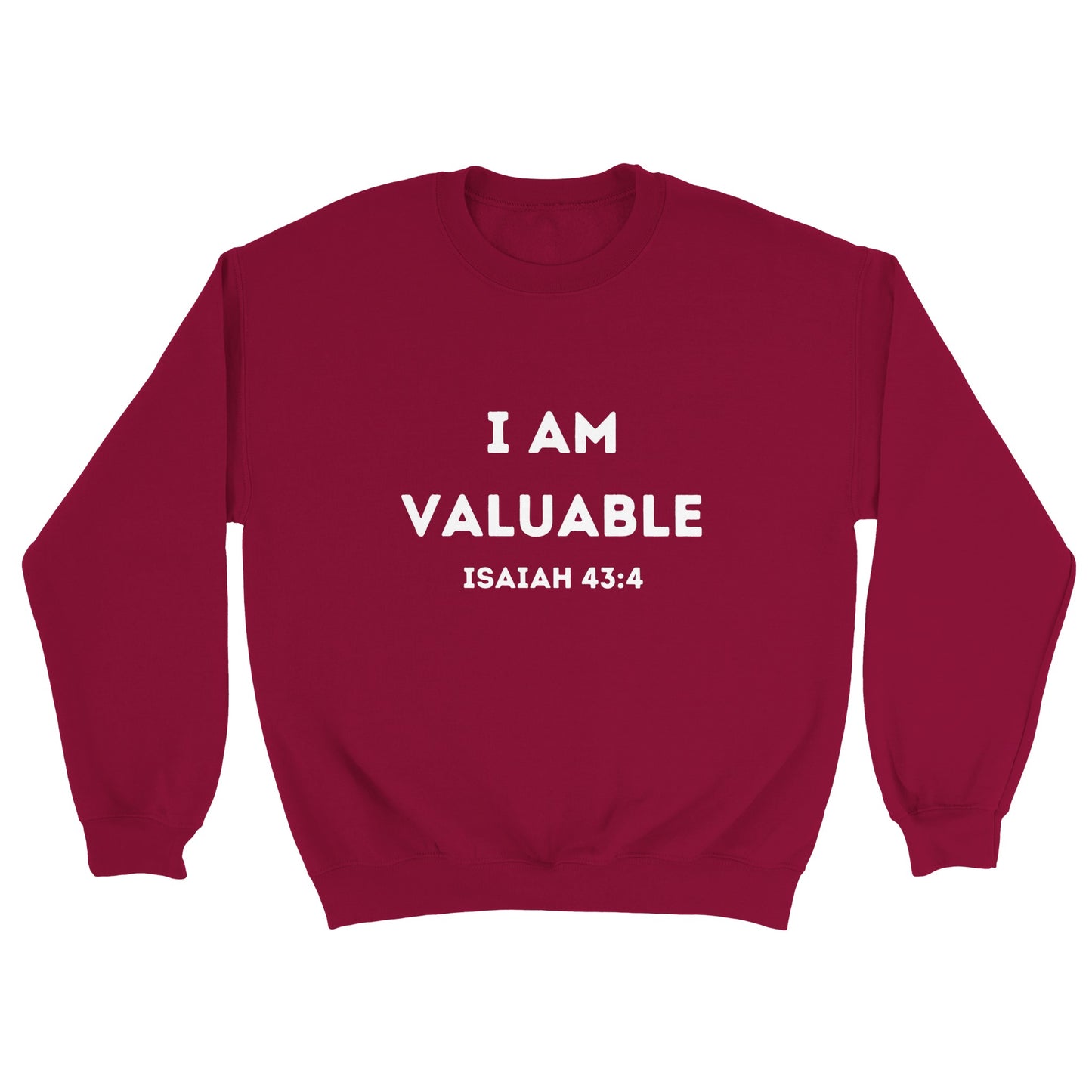 I am Valuable Christian Sweatshirt