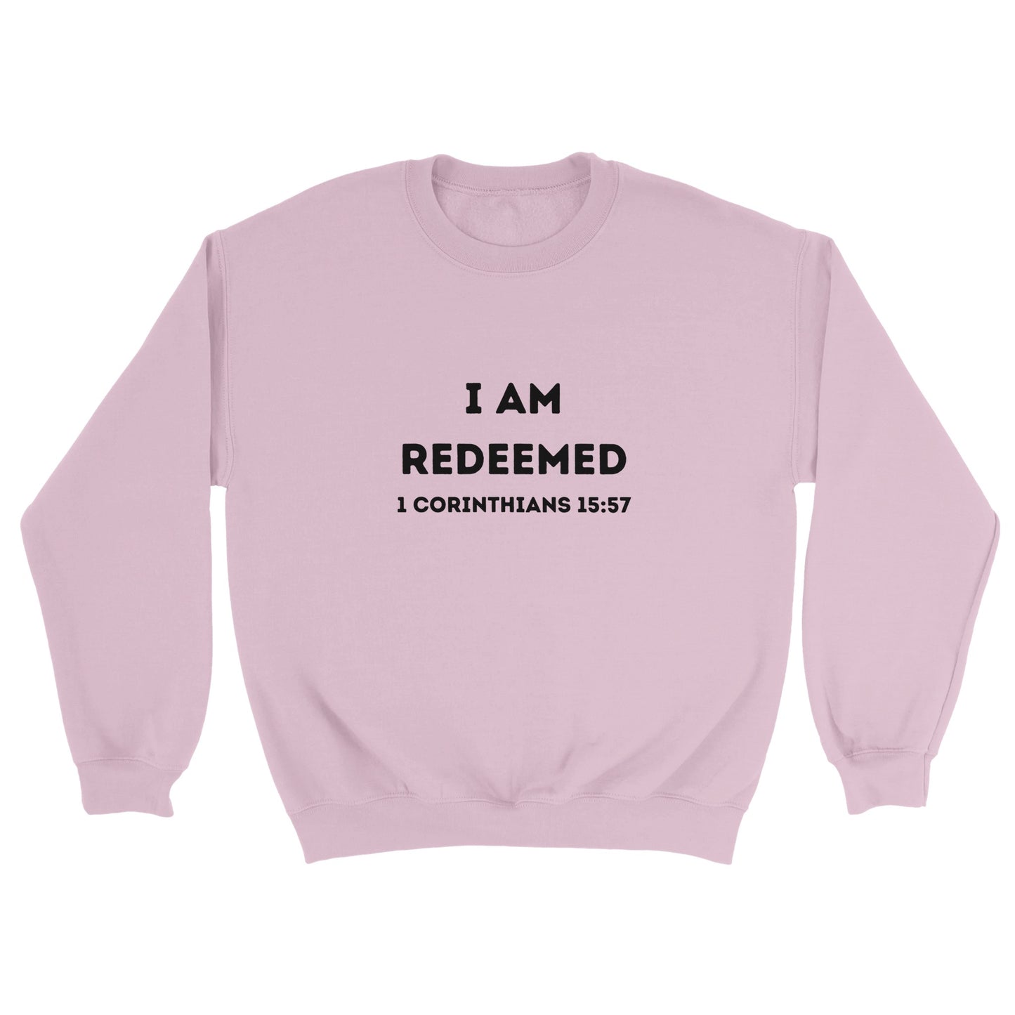 I am redeemed Christian Sweatshirt