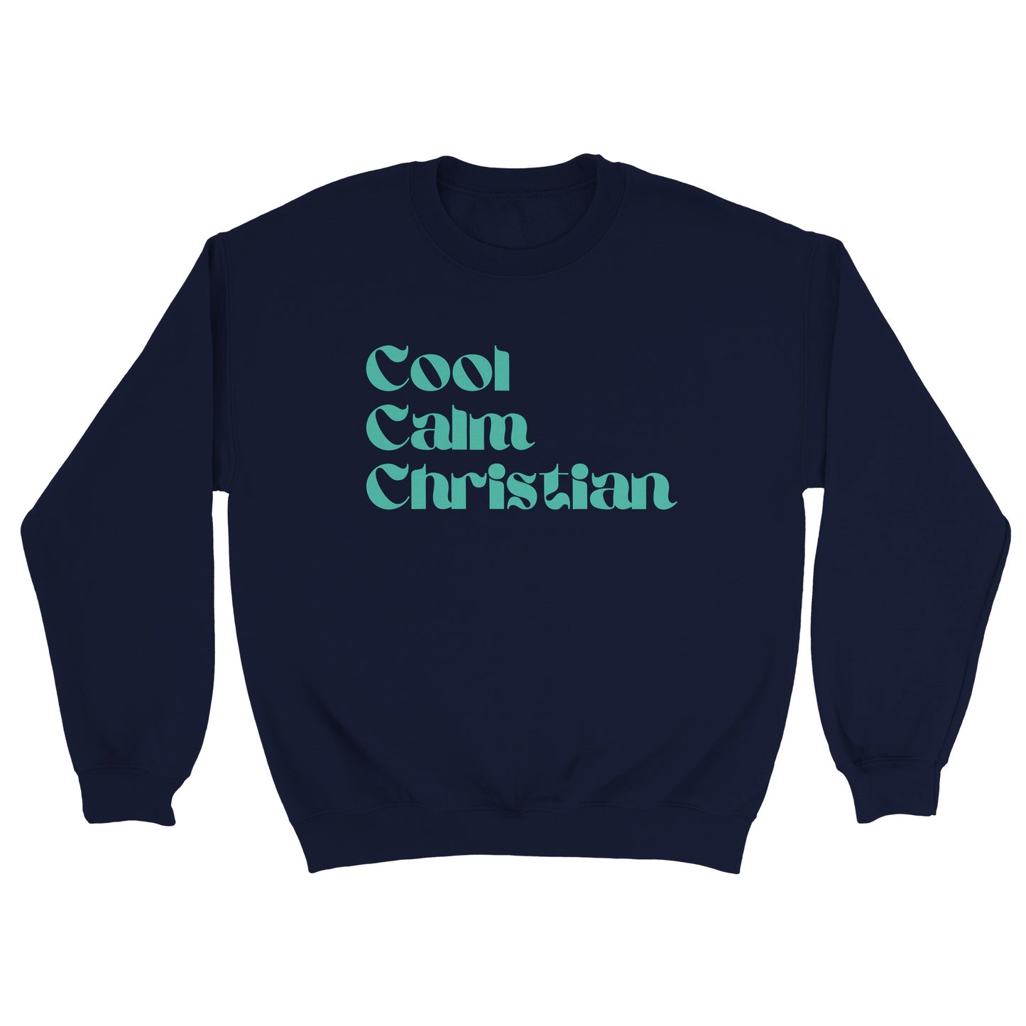 Cool Calm Christian Unisex Sweatshirt